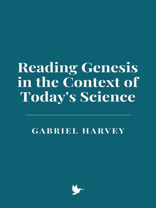 Title details for Reading Genesis in the Context of Today's Science by Gabriel Harvey - Available